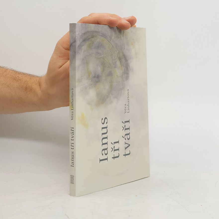 Věra Linhartová Ianus tří tváří