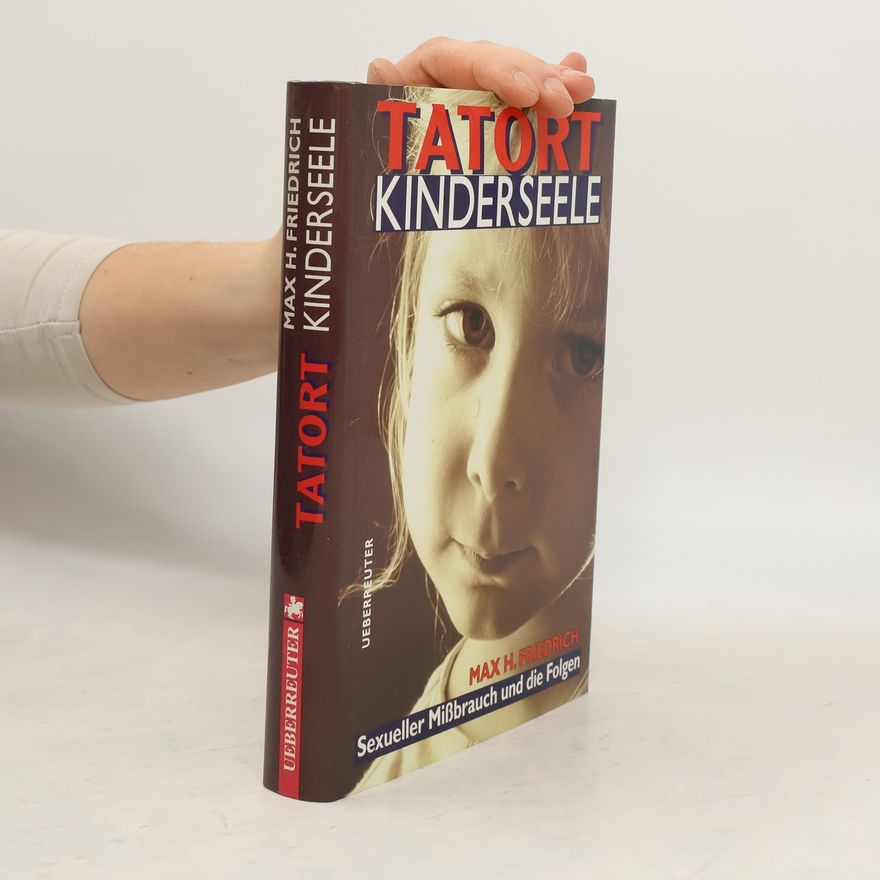 Max H. Friedrich Tatort Kinderseele