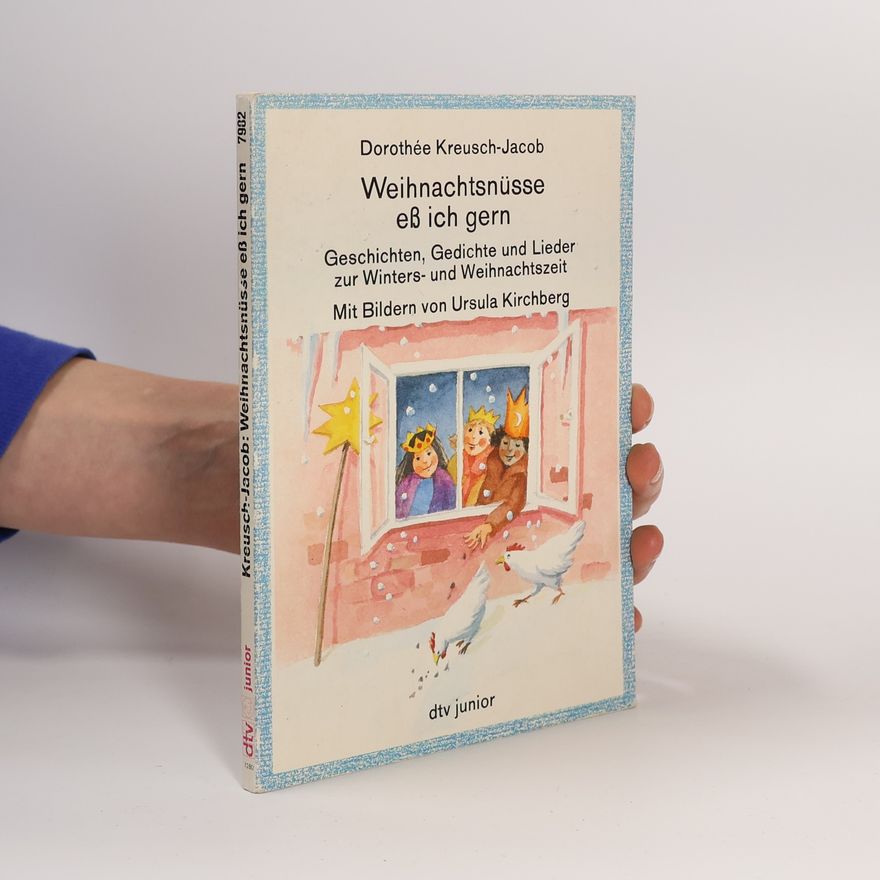 Dorothe e. Kreusch Jacob Weihnachtsnüsse eß ich gern