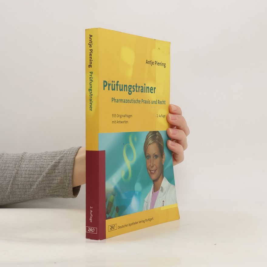 Antje Piening Prüfungstrainer Pharmazeutische Praxis und Recht