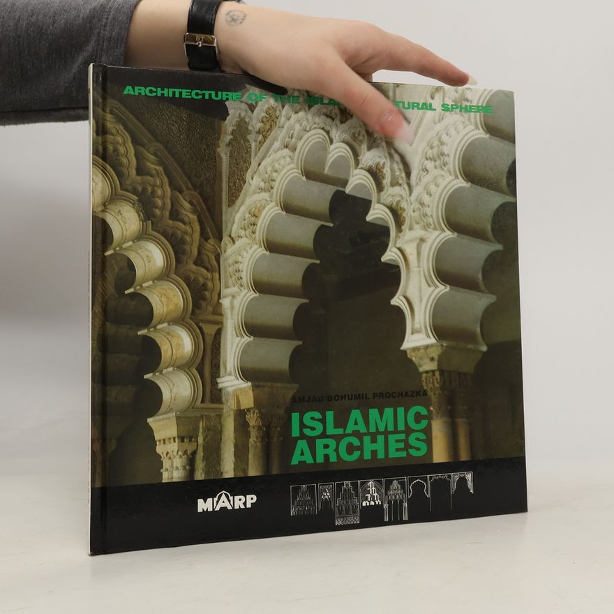 Amjad Bohumil Procházka Islamic Arches