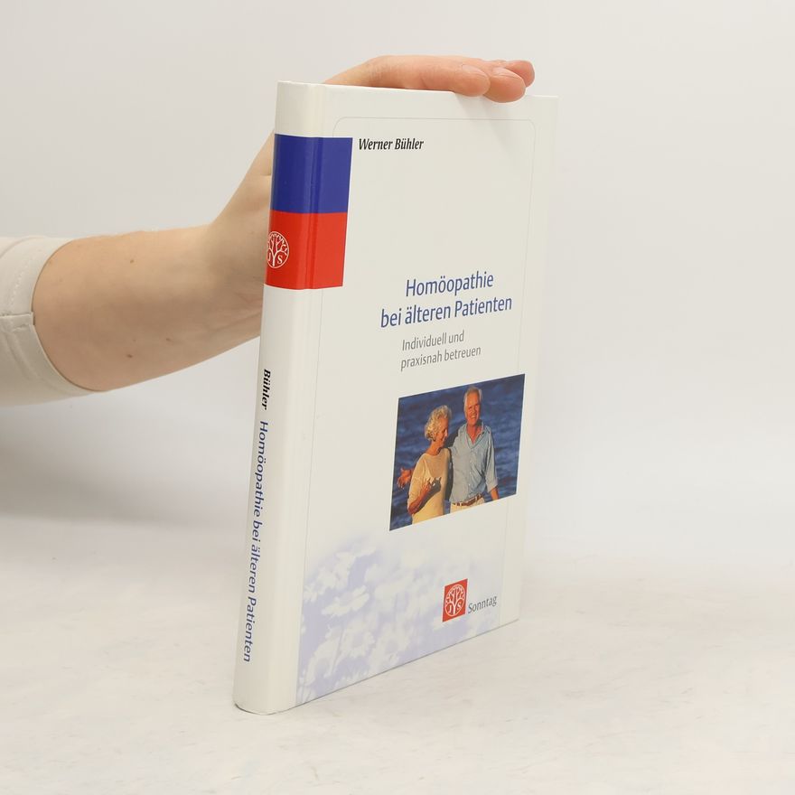 Karl-Werner Bühler Homöopathie bei älteren Patienten