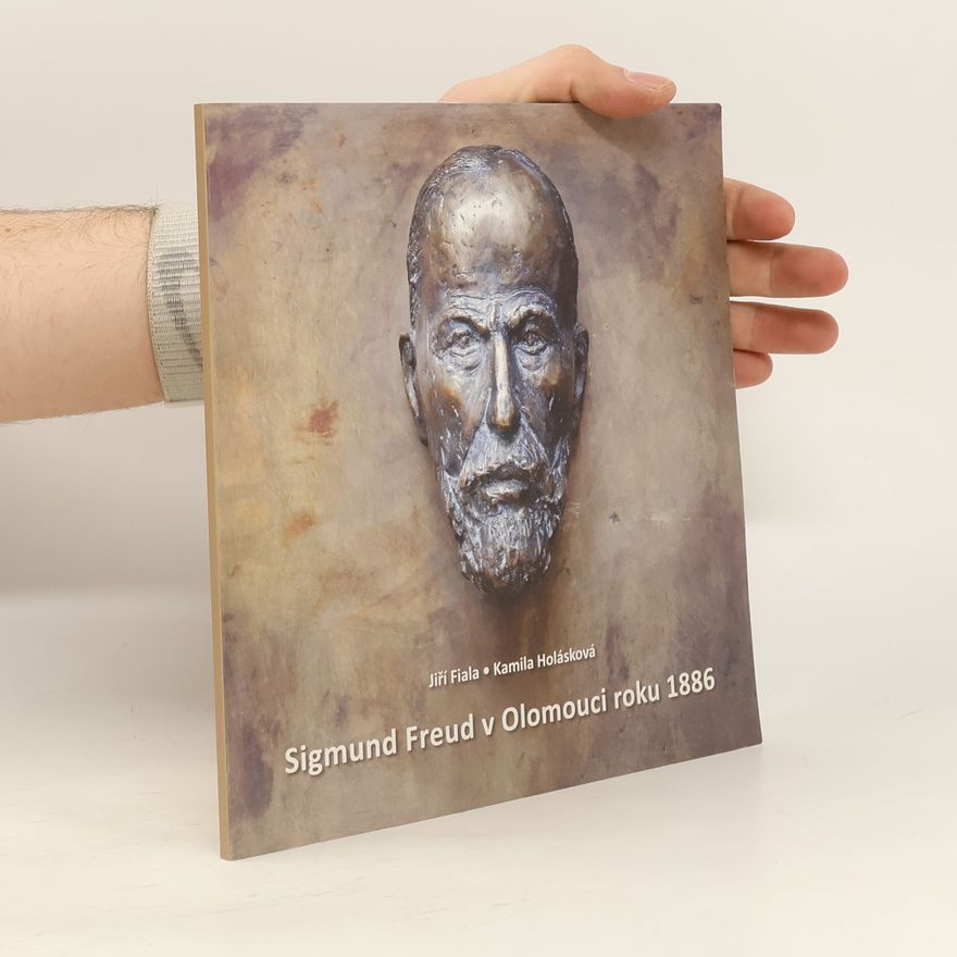 Kamila Holásková Sigmund Freud v Olomouci roku 1886