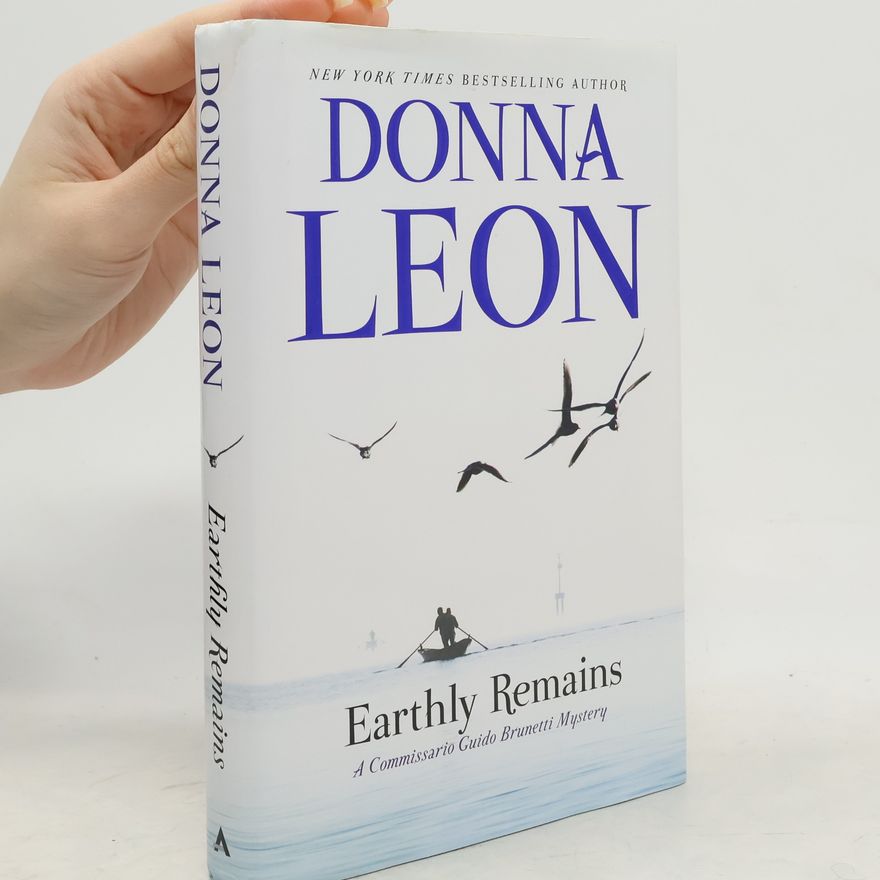 Donna Leon Commissario Guido Brunetti Mystery: Earthly Remains