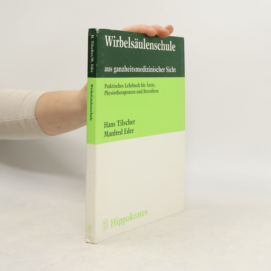 H. Tilscher Wirbelsäulenschule aus ganzheitsmedizinischer Sicht