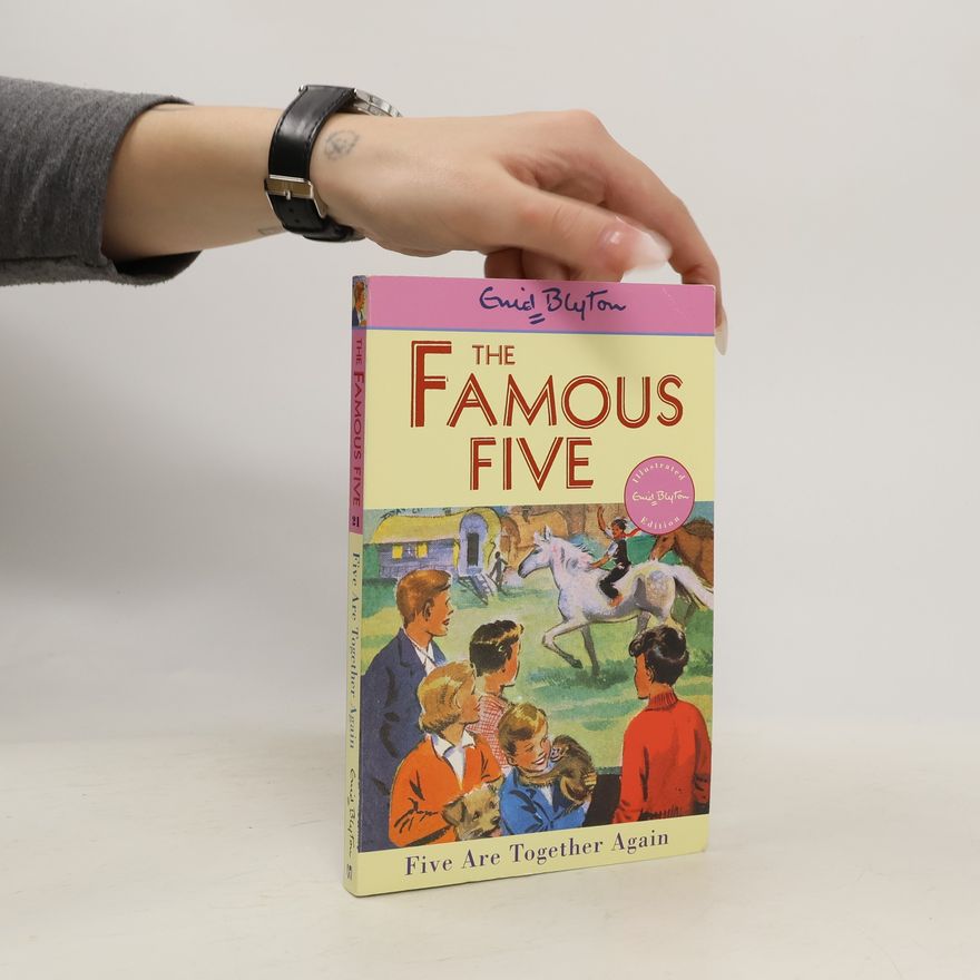 Enid Blyton The Famous Five. Five are together again