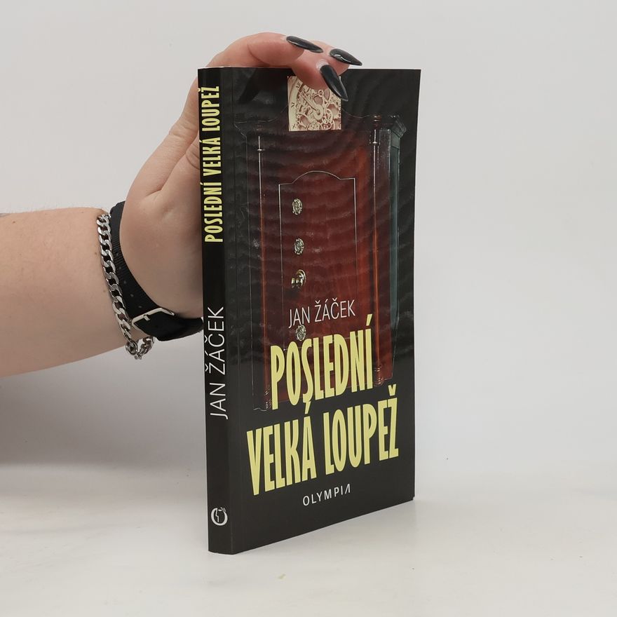 Jan Žáček Poslední velká loupež