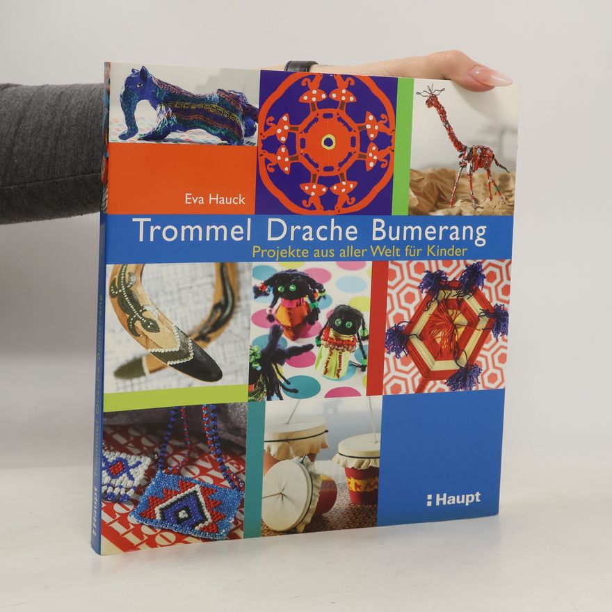 Eva Hauck Trommel, Drache, Bumerang