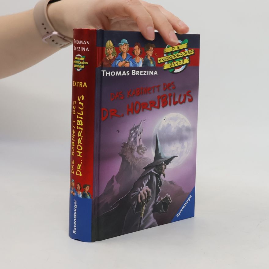 Thomas Brezina Das Kabinett des Dr. Horribilus