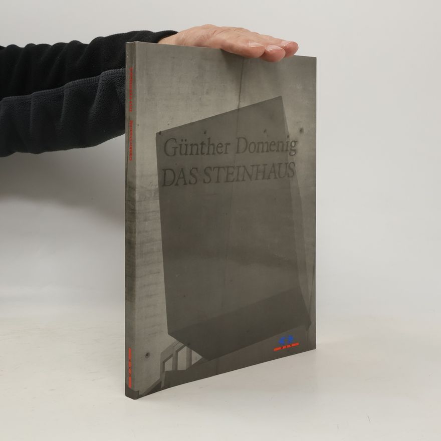Günther Domenig Günther Domenig, das Steinhaus