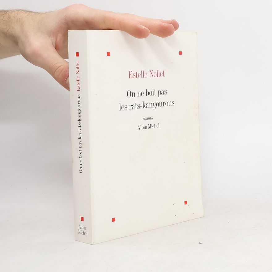 Estelle Nollet On ne boit pas les rats-kangourous