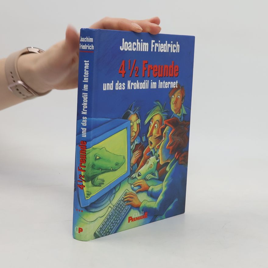 Joachim-Friedrich Kapp 4 1/2 Freunde und das Krokodil Internet