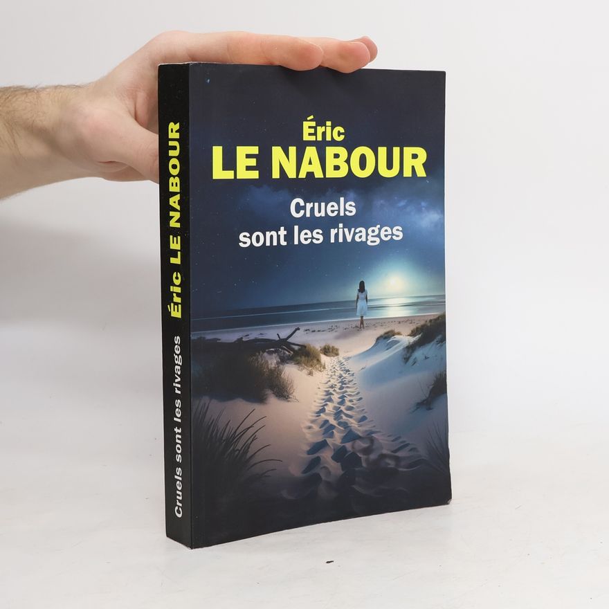 Éric Le Nabour Cruels sont les rivages