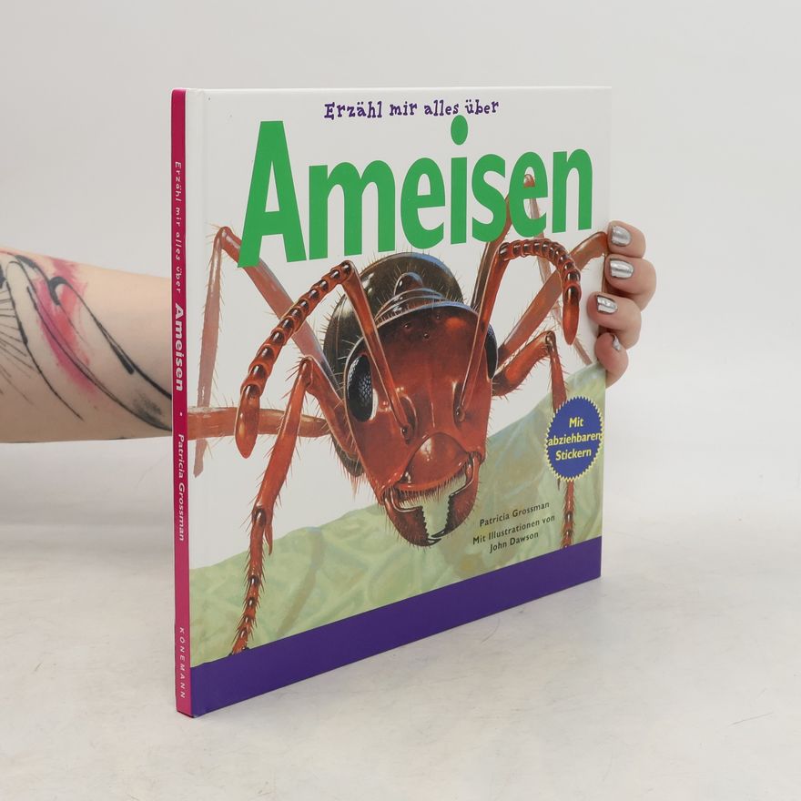 John Dawson Erzähl mir alles über Ameisen - Mit abziehbaren Stickern