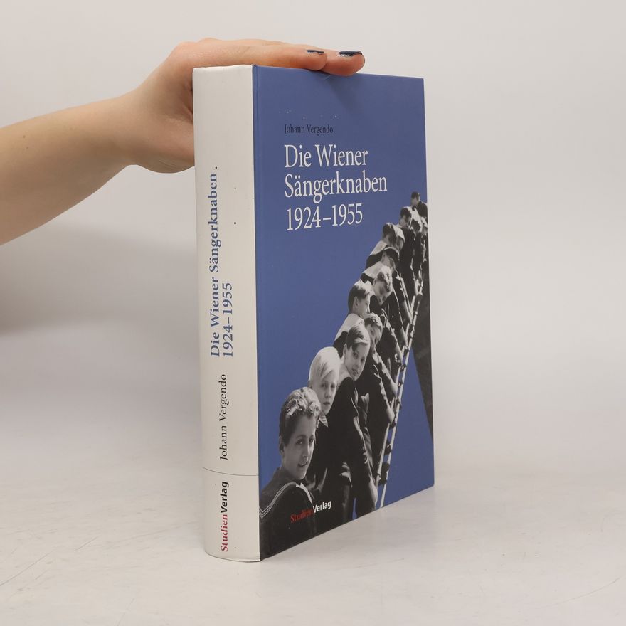 Johann Anton Vergendo Die Wiener Sängerknaben 1924-1955