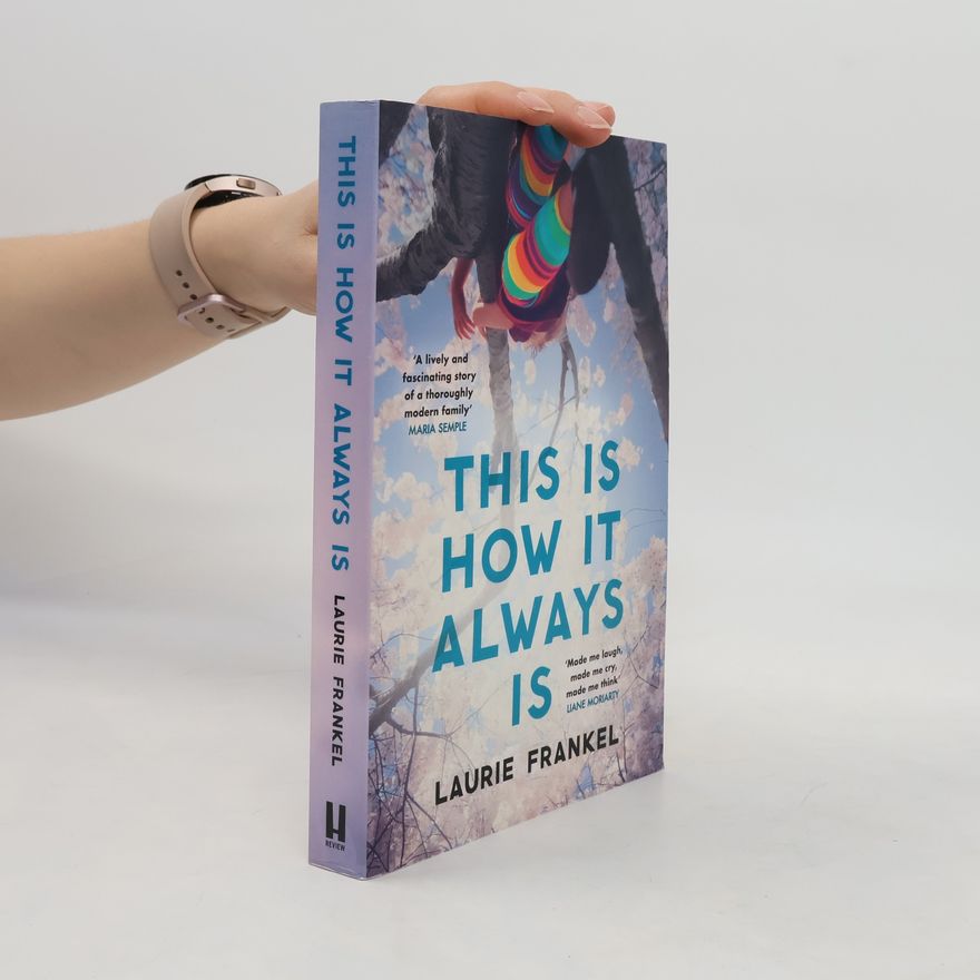 Laurie Frankel This Is How It Always Is
