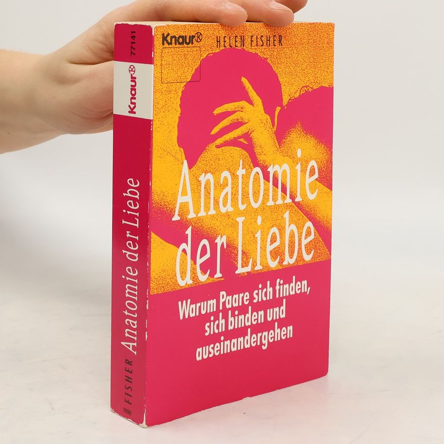 Helen E. Fisher Anatomie der Liebe
