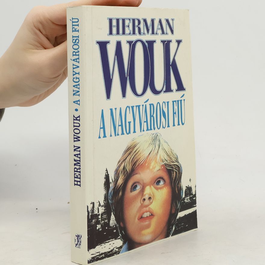 Herman Wouk A nagyvárosi fiú