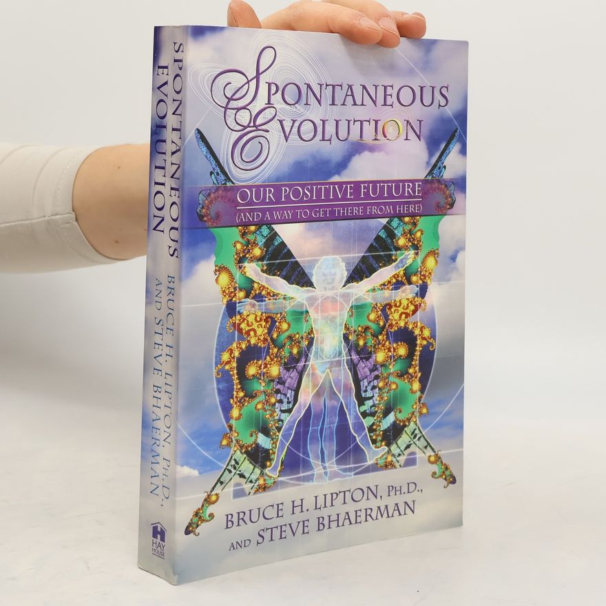 Bruce Lipton Spontaneous Evolution