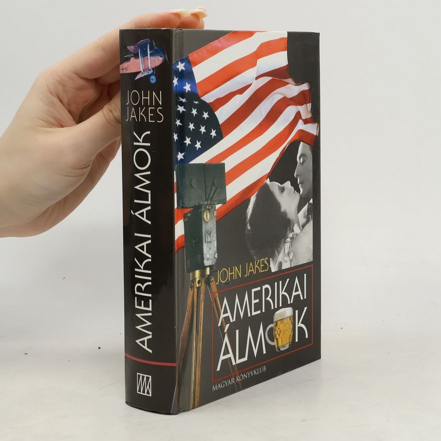 John Jakes Amerikai álmok