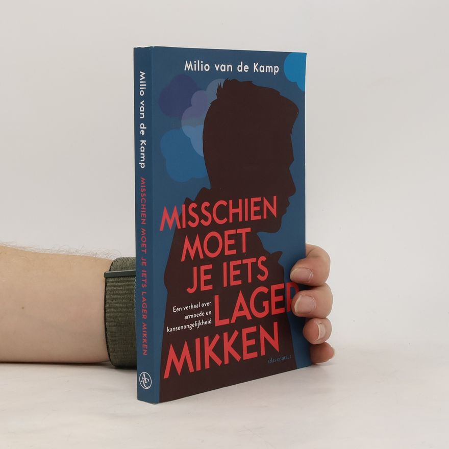 Milio van de Kamp Misschien moet je iets lager mikken