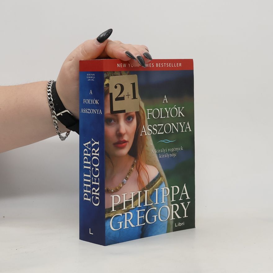 Philippa Gregory A folyók asszonya