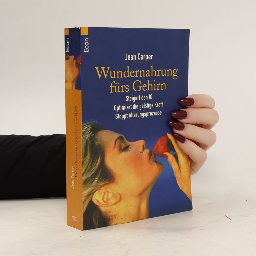 Jean Carper Wundernahrung fürs Gehirn