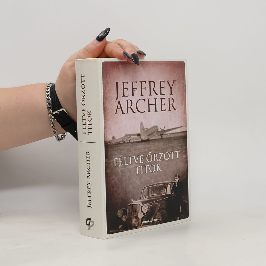 Jeffrey Archer Clifton-krónika - 3: Féltve őrzött titok