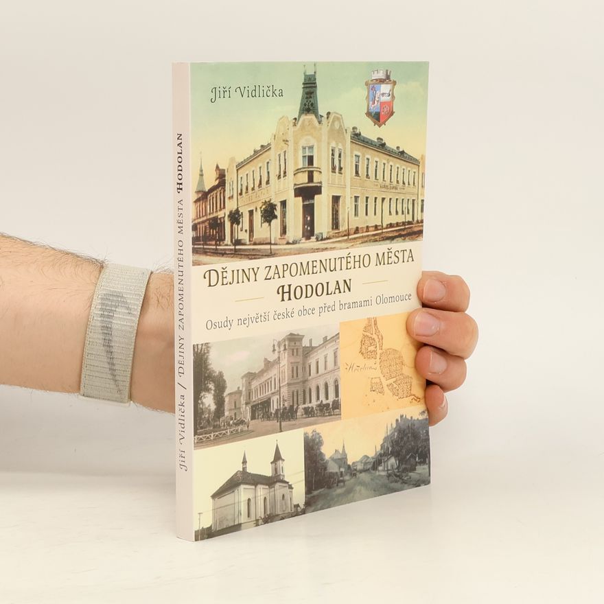 Jiří Vidlička Dějiny zapomenutého města Hodolan