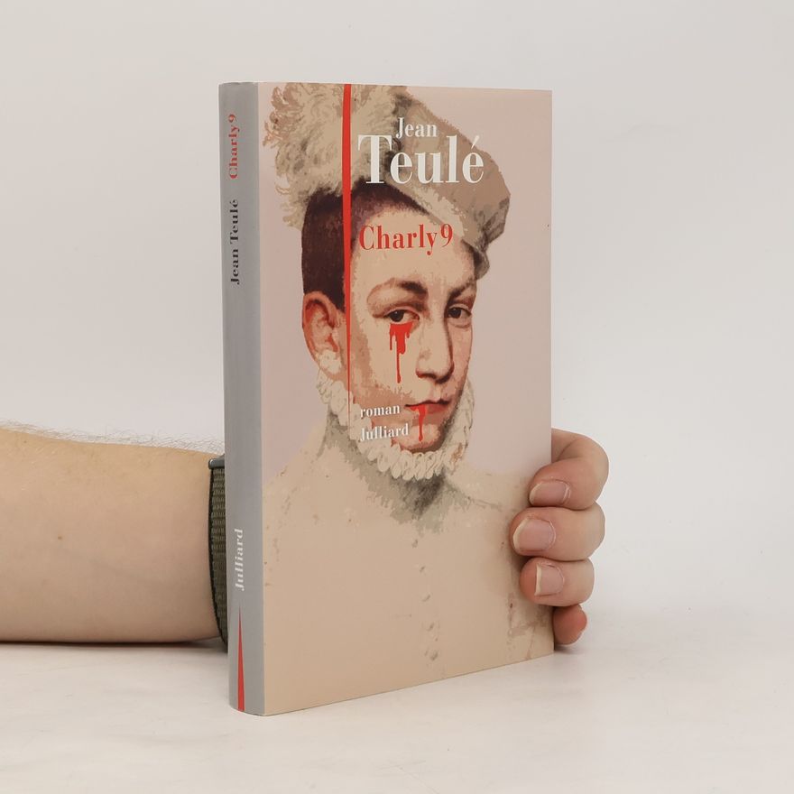 Jean Teulé Charly 9