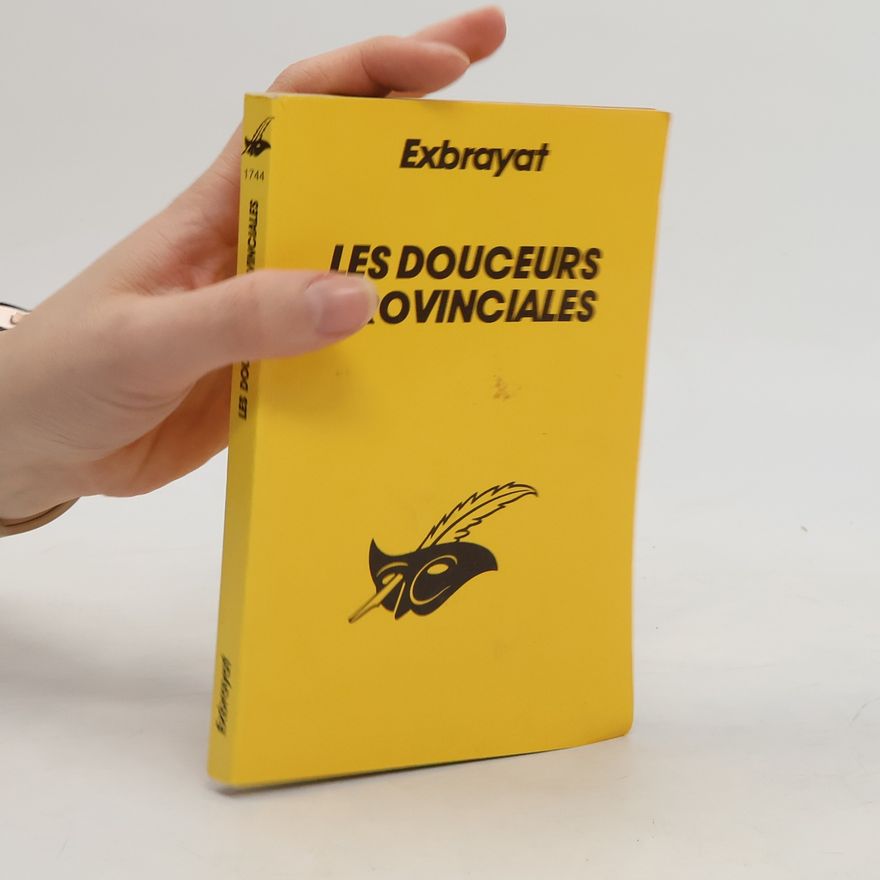 Charles Exbrayat Les Douceurs Provinciales