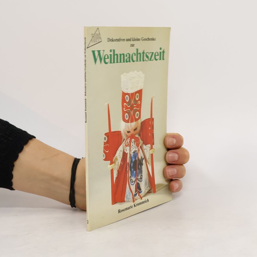 Rosemarie Krummrich Dekoratives und kleine Geschenke zur Weihnachtszeit