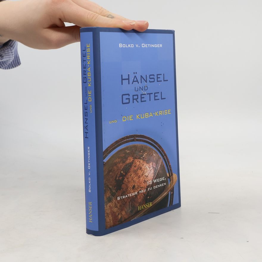 Bolko von Oetinger Hänsel und Gretel und die Kuba-Krise
