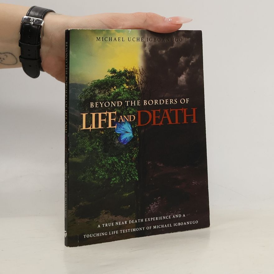 MICHAEL UCHE IGBOANUGO Beyond the Borders of Life and Death