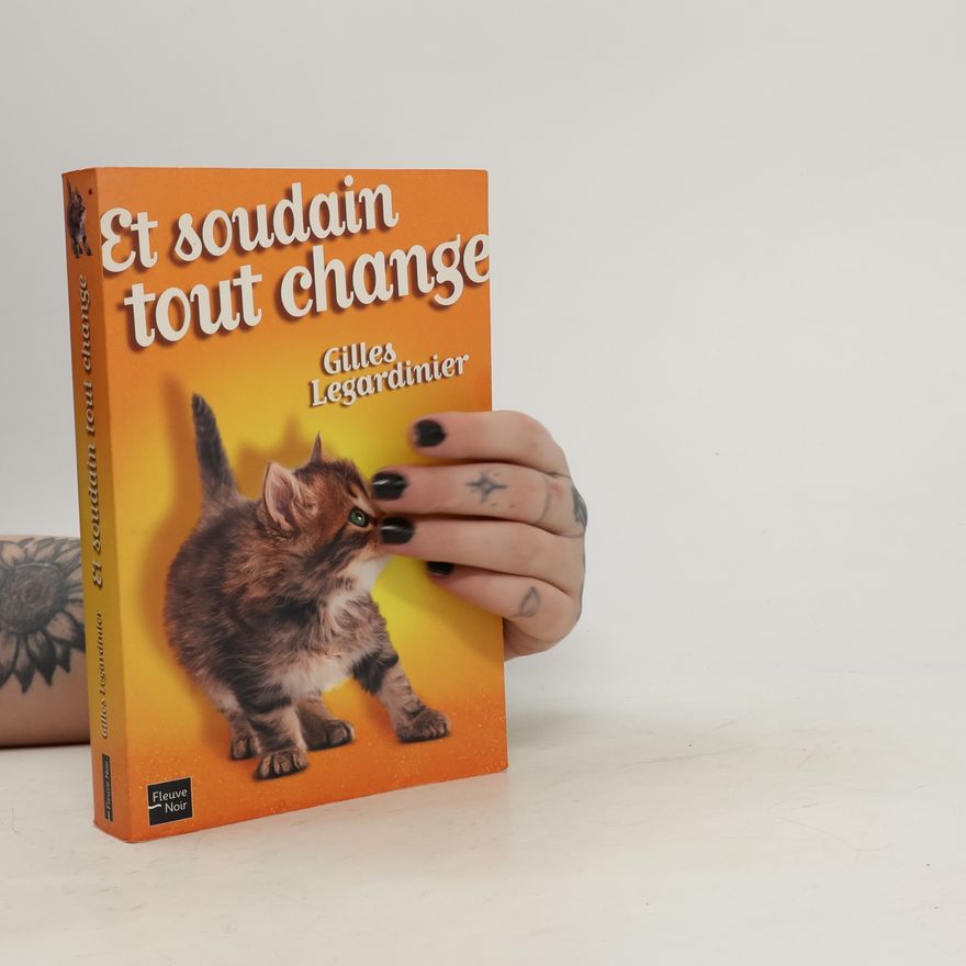 Gilles Legardinier Et soudain tout change