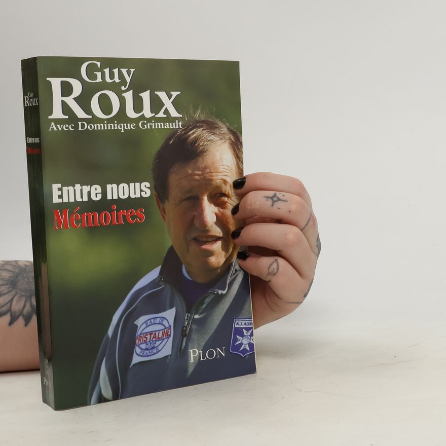 Guy Roux Entre nous
