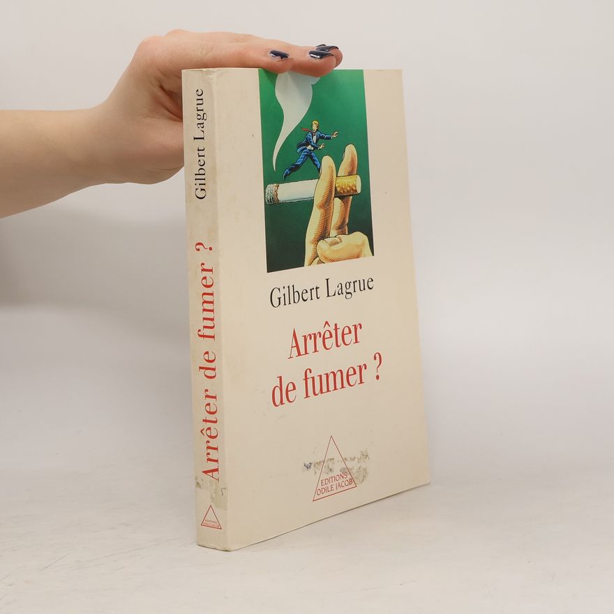 Gilbert Lagrue Arrêter de fumer ?