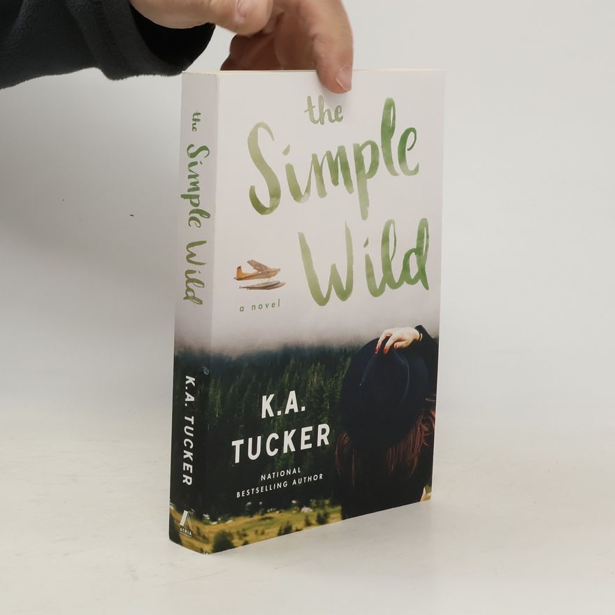 K.A. Tucker The Simple Wild