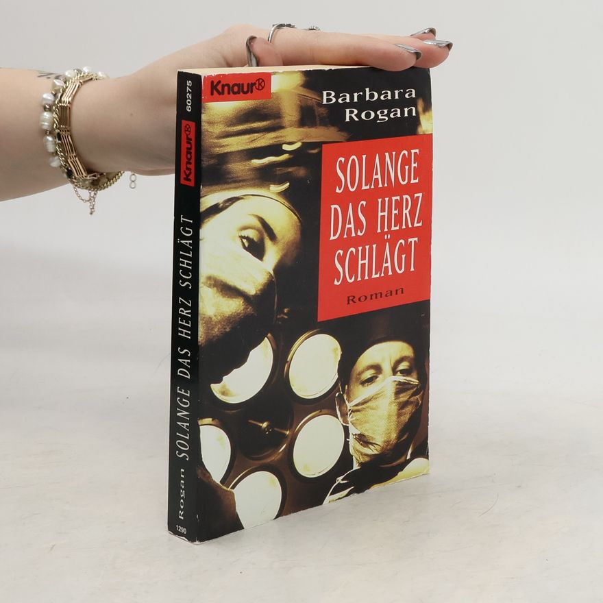 Barbara Rogan Solang das Herz schlägt