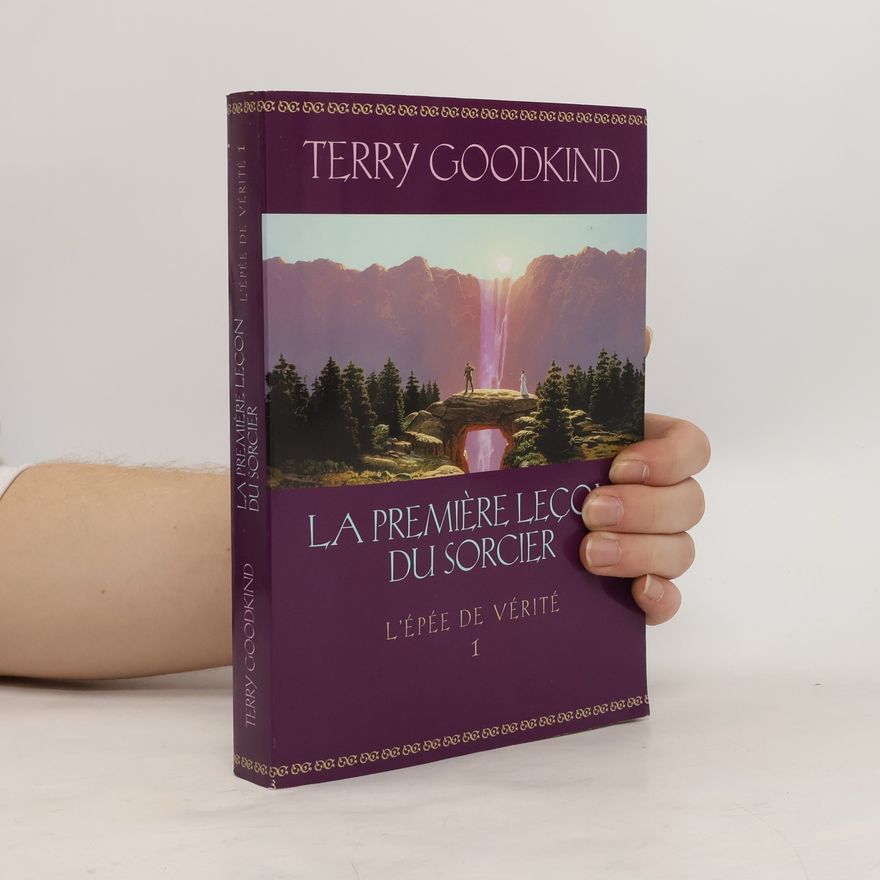 Terry Goodkind L'Épée de Vérité - 1: La première leçon du sorcier