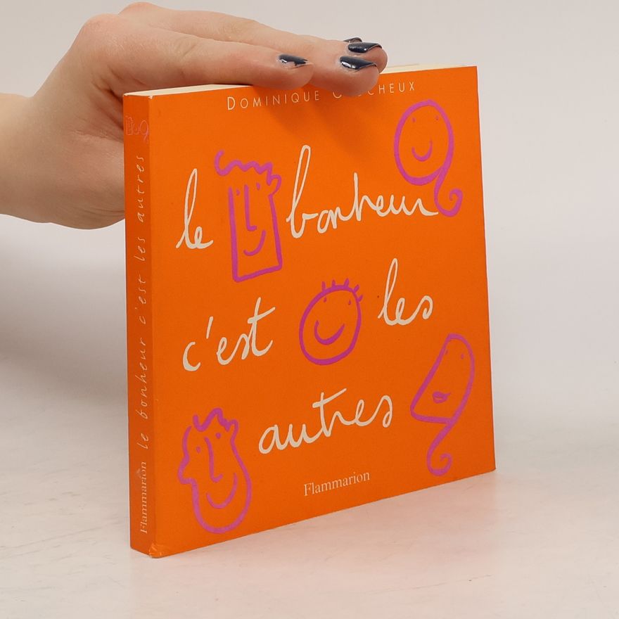 Dominique Glocheux Le bonheur, c'est les autres