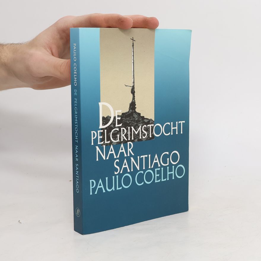 Paulo Coelho De pelgrimstocht naar Santiago