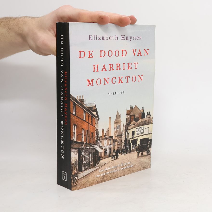 Elizabeth Haynes De dood van Harriet Monckton