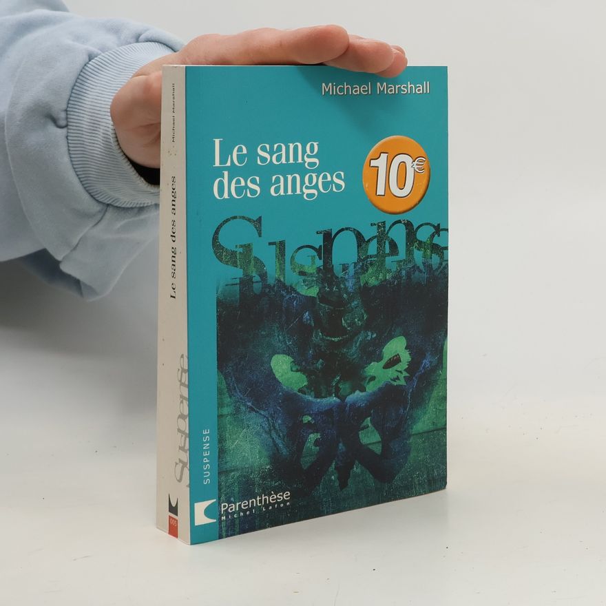 Michael Marshall Smith Le sang des anges