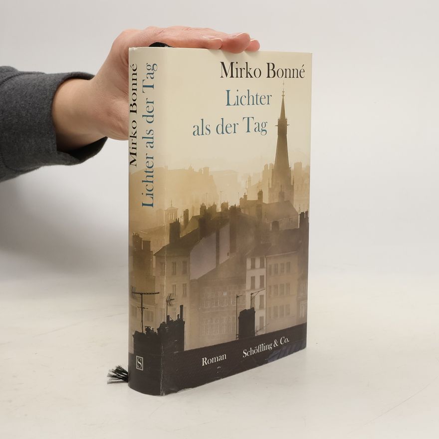 Mirko Bonné Lichter als der Tag