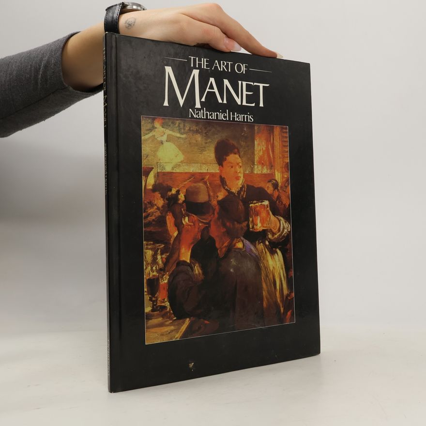 Nathaniel Harris The Art of Manet