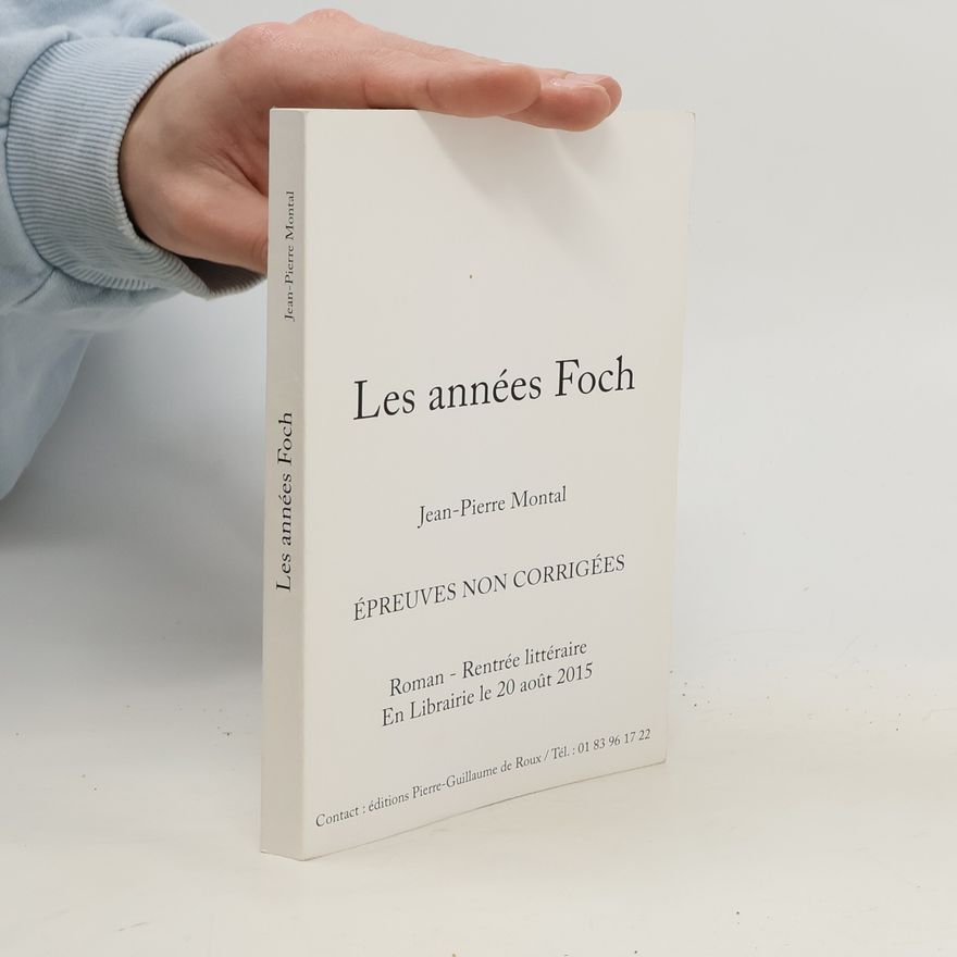 Jean-Pierre Montal Les années Foch: Épreuves non corrigées