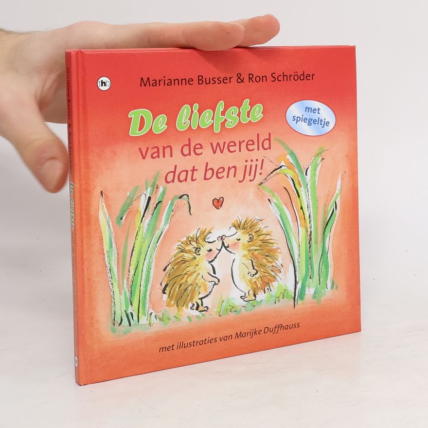 Marijke Duffhauss De liefste van de wereld dat ben jij!