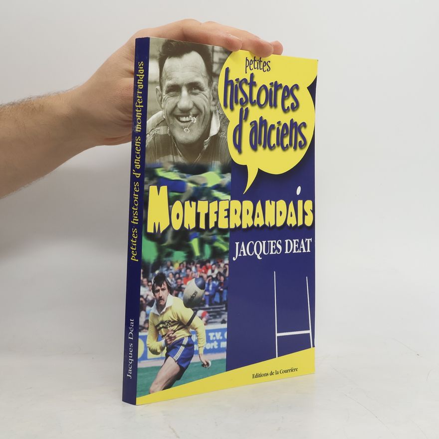 Jacques Déat Petites histoires d'anciens Montferrandais
