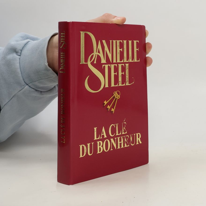 Danielle Steel La clé du bonheur